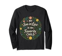 My Son-in-Law Is My Favorite Child Funny Family Humor Long Sleeve T-Shirt