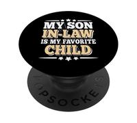My Son In-Law Is My Favorite Child Funny Father-In-Law Men PopSockets Adhesive PopGrip