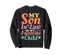 My Son In Law Is My Favorite Child Funny Mother-In-Law Gifts Sweatshirt