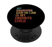 My Son In Law Is My Favorite Child Funny - Replaced Daughter PopSockets Adhesive PopGrip
