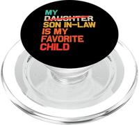 My Son In Law Is My Favorite Child Funny - Replaced Daughter PopSockets PopGrip for MagSafe