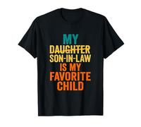 My Son-in-Law is My Favorite Child - Funny Retro Quote T-Shirt