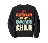 My Son In Law Is My Favorite Child Funny Retro Vintage Gifts Sweatshirt