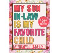 My Son In Law Is My Favorite Child: Large Print Funny Family Word find Puzzles Book For Mother In Law Or Father In Law On Fathers/Mothers Day Dad Mom Gifts From Son In Law