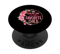 My Son-In-Law Is My Favorite Child Mother-In-Law Family PopSockets Adhesive PopGrip