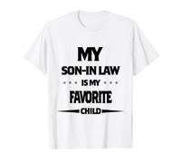 My Son-in Law is My Favorite Child T-Shirt