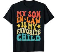 My Son in Law is My Favourite Child Kids Womens Mens T Shirt XL Black