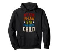 My Son-in-Law is my Favourite Child Pullover Hoodie