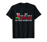 My Son In Law is Welsh Nothing Scares Me Wales Flag T-Shirt