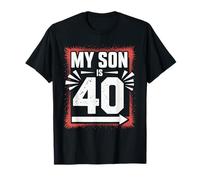 My Son is 40 Birthday Shirt for Boy's 40th Birthday T-Shirt