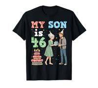 My Son is 46 Years Old Happy 46th Birthday from Mommy Mother T-Shirt