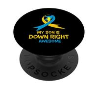 My Son Is Down Right Awesome Down Syndrome Awareness PopSockets Adhesive PopGrip