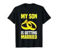 My Son Is Getting Married Father And Mother Of Groom Parents T-Shirt