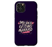 My Son Is Getting Married Proud Parents Funny Wedding Day Case for iPhone 11 Pro