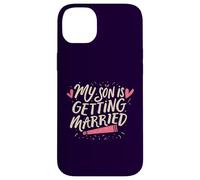 My Son Is Getting Married Proud Parents Funny Wedding Day Case for iPhone 14 Plus