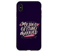 My Son Is Getting Married Proud Parents Funny Wedding Day Case for iPhone XS Max