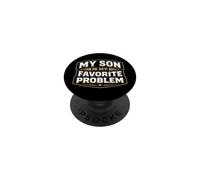 My Son Is My Favorite Problem Funny Father's Day Dad Joke PopSockets Adhesive PopGrip