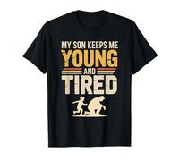 My Son Keeps Me Young and Tired Dad Life Father Son T-Shirt