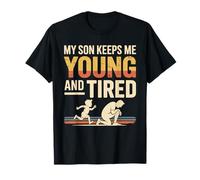 My Son Keeps Me Young and Tired Dad Life Father Son T-Shirt
