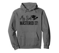 My Son Mastered It Masters Degree Graduation Funny MBA Pullover Hoodie