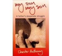 My Son, My Son A Father's Desperate Struggle