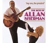 My Son, the Greatest: The Best of Allan Sherman