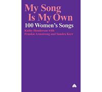 My Song is My Own: 100 Women's Songs