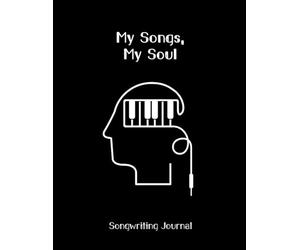 MY SONGS, MY SOUL. LINED & STAFFED SONGWRITING JOURNAL: A4 size, BIG SIZE. Blank Staffed Notebook & Music Diary to write songs: it alternates 10-staffed pages with lined pages for text and melody
