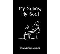 MY SONGS, MY SOUL. SONGWRITING JOURNAL (BLANK PAPER WITH LINES AND STAVES): Pocket size, A5. Manuscript Notebook & Music Diary for Song Writing: Alternates staff with lined pages for text and melody