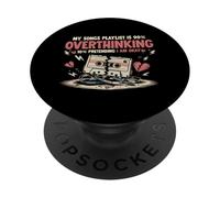 My Songs Playlist Is 90 Percent Overthinking Tape Cassette PopSockets Adhesive PopGrip