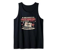 My Songs Playlist is 90 Percent Overthinking Tape Cassette Tank Top