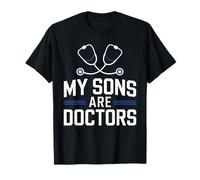 My Sons Are Doctors Shirt Proud Parent of Doctors T-Shirt