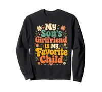 My Son's Girlfriend is My Favorite Child Funny Son Groovy Sweatshirt
