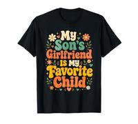My Son's Girlfriend is My Favorite Child Funny Son Groovy T-Shirt