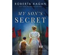 My Son's Secret: A Heart-Wrenching and Moving WW2 Historical Fiction Novel (Jews, The Third Reich, and a Web of Secrets)