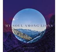 My Soul Among Lions - Psalms 11-20