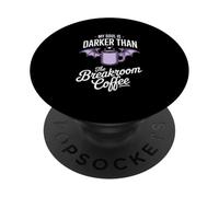 My Soul Darker Than Breakroom Coffee Quote Corporate Goth PopSockets Adhesive PopGrip