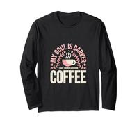 My Soul is Darker Than Breakroom Coffee Goth Long Sleeve T-Shirt