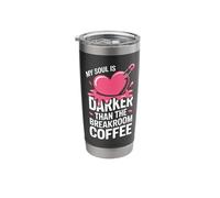 My Soul is Darker Than Breakroom Coffee Goth Stainless Steel Insulated Tumbler