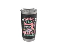 My Soul is Fed with Needle and Thread Quilting Sewing Stainless Steel Insulated Tumbler