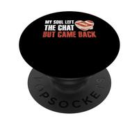My Soul Left The Chat But Came Back Bypass Heart Surgery PopSockets Adhesive PopGrip