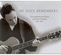 My Soul Remembers: The Inspirational Music of Daniel Nahmod, 1999-2005