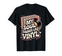 My Soul Sounds Like Vinyl Funny Retro Music Collector T-Shirt