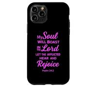 My Soul Will Boast In The Lord Psalm 34:2 Bible Scripture Case for iPhone 11 Pro