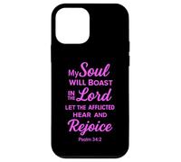 My Soul Will Boast In The Lord Psalm 34:2 Bible Scripture Case for iPhone 12 mini