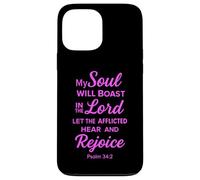 My Soul Will Boast In The Lord Psalm 34:2 Bible Scripture Case for iPhone 13 Pro Max