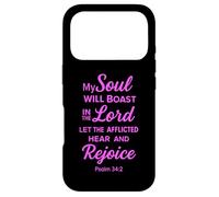 My Soul Will Boast In The Lord Psalm 34:2 Bible Scripture Case for iPhone 17 Pro