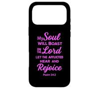 My Soul Will Boast In The Lord Psalm 34:2 Bible Scripture Case for iPhone 17 Pro Max