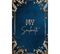 My Soulmate: 200-Page Lined Journal for Self-Love, Mindfulness & Daily Reflection - A Thoughtful Companion Notebook by House of Books: A Beautiful Gift for You-or the One on Your Mind