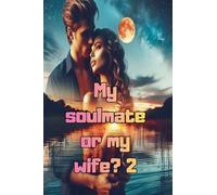 My soulmate or my wife? 2